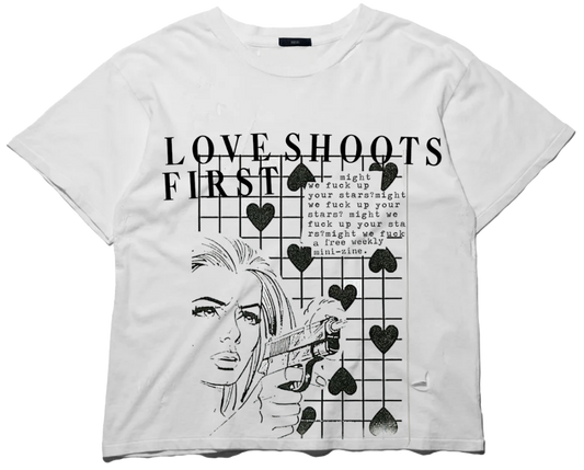 LOVE SHOOTS FIRST SHIRT